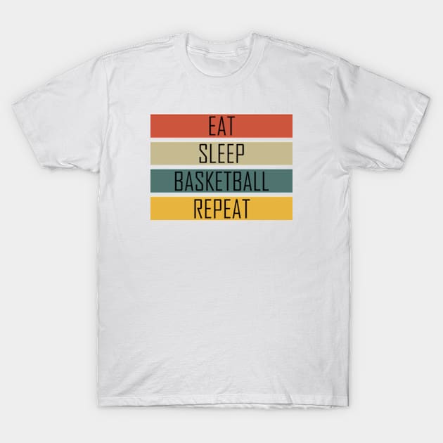 Eat Sleep Basketball Repeat, Funny design T-Shirt by TeeFusion-Hub